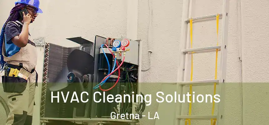  HVAC Cleaning Solutions Gretna - LA